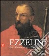 Ezzelini. Signori della Marca nel cuore dell'impero di Federico II libro