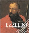 Ezzelini. Signori della Marca nel cuore dell'impero di Federico II. Ediz. illustrata libro di Bertelli C. (cur.) Marcadella G. (cur.)