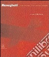 Renato Meneghetti. Radiografie. Ediz. italiana e inglese libro