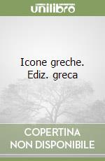 Icone greche. Ediz. greca