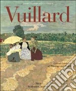 Vuillard. Critical Catalogue of Painting and Pastels. Ediz. illustrata