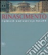 Rinascimento. Capolavori dei musei italiani libro