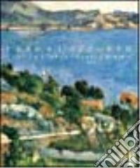 L'oro e l'azzurro. I colori del Sud da Cézanne a Bonnard libro