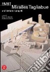 EMBT Miralles Tagliabue. Architetture e progetti. Ediz. illustrata libro