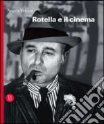 Rotella e il cinema. Ediz. illustrata libro