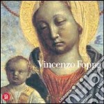 Vincenzo Foppa. Un protagonista del Rinascimento libro