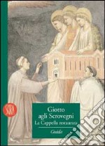 Giotto agli Scrovegni. La cappella restaurata. Ediz. illustrata libro