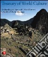 Treasury of world culture. Archaeological sites and urban centres UNESCO world heritage. Ediz. illustrata libro