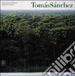 Tomás Sánchez. Ediz. inglese