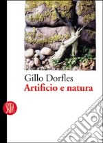 Artificio e natura. Ediz. illustrata