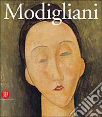 Modigliani. Ediz. illustrata