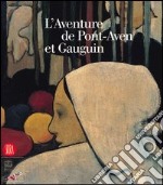 L'aventure de Pont-Aven et Gauguin. Ediz. illustrata