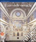 Il coro delle monache. Cori e corali libro