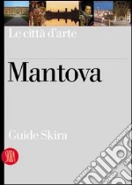 Mantova. Ediz. illustrata