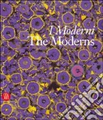 I Moderni-The Moderns. Ediz. taliana e inglese