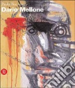 Dario Mellone. Ediz. illustrata libro