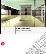 Atlante Terragni. Ediz. illustrata