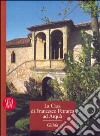 La casa di Francesco Petrarca ad Arquà. Ediz. illustrata libro