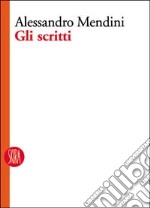 Alessandro Mendini. Gli scritti libro