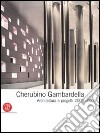 Cherubino Gambardella. Architettura e progetti 2000-2005. Ediz. illustrata libro