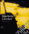 Ingeborg Lüscher. Viveri polifonici. Ediz. italiana e inglese libro