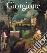Giorgione. Myth and enigma. Ediz. illustrata