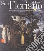 San Floriano di Lorch. Atti del Convegno internazionale di studio. Ediz. illustrata