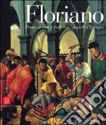 Floriano. Ponte di arte e fede tra i popoli d'Europa. Ediz. illustrata