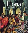 Floriano. Ponte di arte e fede tra i popoli d'Europa. Ediz. illustrata libro