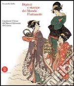 Dipinti e stampe dal mondo fluttuante. Capolavori Ukiyoe del Museo Chiossone di Genova libro