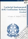 I principi fondamentali della Costituzione italiana. Lezioni libro