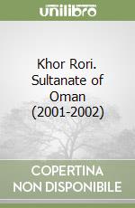 Khor Rori. Sultanate of Oman (2001-2002)