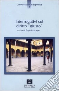 Interrogativi sul diritto «giusto»