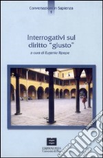 Interrogativi sul diritto «giusto» libro