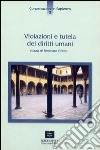 Violazioni e tutela dei diritti umani libro di Greco T. (cur.)