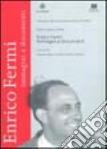 Enrico Fermi. Immagini e documenti. Catalogo della mostra libro