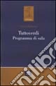 Tuttoverdi. Programma di sala