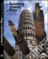 The leaning Tower of Pisa. Ten years of restoration libro