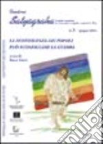 Quaderni Satyagraha. Il metodo nonviolento per trascendere i conflitti e costruire la pace. Vol. 3: La nonviolenza dei popoli può sconfiggere la guerra libro