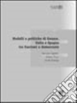 Modelli e politiche di genere. Italia e Spagna tra fascismo e democrazia libro