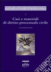 Casi e materiali di diritto processuale civile