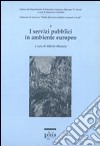 I servizi pubblici in ambiente europeo libro di Massera A. (cur.)