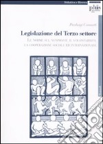 Legislazione del terzo settore. Le norme sul nonprofit, il volontariato, la cooperazione sociale ed internazionale libro