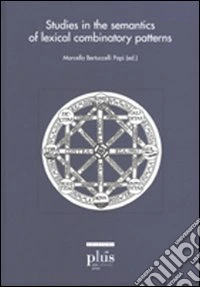 Studies in the semantics of lexical combinatory patterns