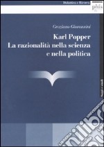 Karl Popper. La razionalità nella scienza e nella politica