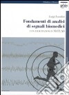 Fondamenti di analisi di segnali biomedici. Con esercitazioni in MATLAB. Con CD-ROM libro