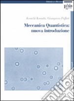 Meccanica quantistica: nuova introduzione. Con CD-ROM