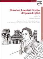 Historical linguistic studies of spoken english libro