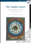 The complete consort. Saggi di anglistica in onore di Francesco Gozzi libro di Ferrari R. (cur.) Giovanelli L. (cur.)