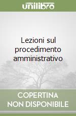 Lezioni sul procedimento amministrativo libro